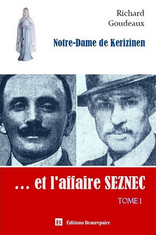 Notre-Dame de Kerizinen et l'affaire Seznec Tome 1 de Richard GOUDEAUX