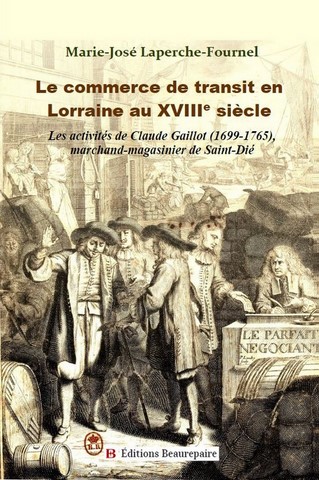 Le commerce de transit en Lorraine au 18e siècle de Marie-José LAPERCHE-FOURNEL